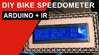 DIY Bike Speedometer and Trip Meter Arduino and IR Sensor [upl. by Enalahs]