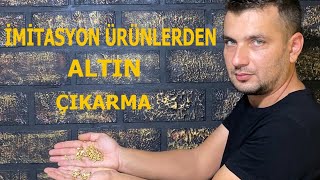 İMİTASYON ÜRÜNLERDEN ALTIN ÇIKARMA [upl. by Brant]