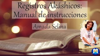 REGISTROS AKÁSHICOS Aprende a acceder y recibe ayuda cuando quieras [upl. by Roseanne]