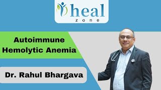 Autoimmune Haemolytic Anaemia  Symptoms Diagnosis and treatment by Dr Rahul Bhargava [upl. by Mead180]