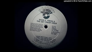 Doug E Fresh amp The Get Fresh Crew  Guess Who Vocal [upl. by Aicilak]