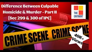 Difference Between Culpable Homicide amp Murder  Sec 299 amp 300 of IPC [upl. by Lenzi]