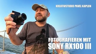 Fotografieren mit Sony RX100 III [upl. by Loar]