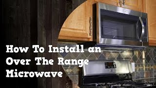 How To Install an Over The Range Microwave and remove the old one [upl. by Ejroj303]