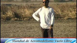 Mundial de aeromodelismo Vuelo Libre ARGENTINA 2011  F1Aparte 02 AeroMundoTVwmv [upl. by Airym]