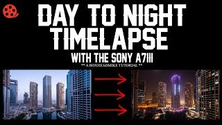 How to Photograph a DAY TO NIGHT TIMELAPSE  Sony A7iii Timelapse [upl. by Ellerehs]