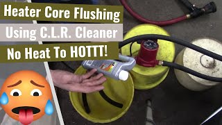 Heater Core Flush Using CLR [upl. by Audi]