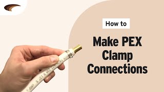 How to Make PEX Clamp Connections [upl. by Selohcin]