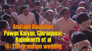 Amitabh Bachchan Pawan Kalyan Chiranjeevi Rajinikanth et al  TSR grandson wedding [upl. by Ailedamla]