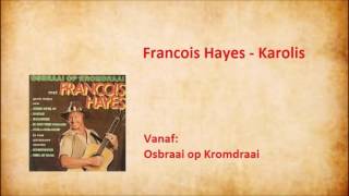 Francois Hayes  Karolis [upl. by Louls]