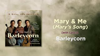 Mary amp Me Marys Song  Barleycorn with Lyrics [upl. by Suirtemid]