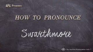 How to Pronounce Swarthmore Real Life Examples [upl. by Sualocin]