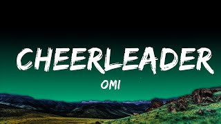 1 Hour OMI  Cheerleader Felix Jaehn Remix Lyrics  Music For Your Mind [upl. by Schear353]