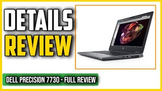 ✅ Dell Precision 7730  Full Review [upl. by Kalinda]