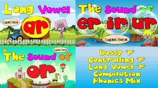 Bossy r  Controlling r  Long Vowels ar er ir ur or Compilation three videos [upl. by Sedaiuqlem]