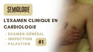 sémiologie de lexamen clinique en cardiologie partie 1 [upl. by Hannie566]