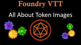 Foundry VTT All About Token Images  Multisided Tokens and More [upl. by Asirral]