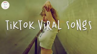 Tiktok viral songs 🥂 Best tiktok songs 2023  Trending tiktok songs [upl. by Ahcsat944]