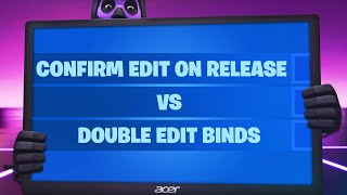 Confirm Edit on Release VS Double Edit Binds [upl. by Moretta616]