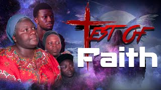 TEST OF FAITH  BEST AKAN CHRISTIAN MOVIE GHANA Latest All Powers Movie Production MOVIE  2021 [upl. by Gayel]