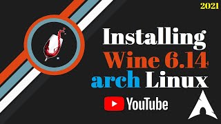 How to Install Wine 614 on Arch Linux  Install Wine on Arch Linux  Windows Apps on Arch Linux [upl. by Annaierb817]