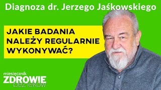 Dr Jerzy Jaśkowski  Róbmy te badania corocznie [upl. by Calle]