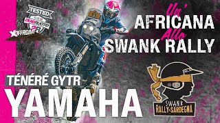 Yamaha Ténéré GYTR unafricana allo Swank Rally [upl. by Illom638]