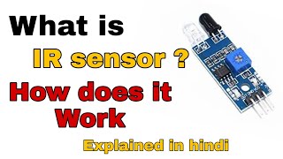 What is ir sensor  How does it work Explain in Hindi How to use IR sensor in your project [upl. by Gehman]