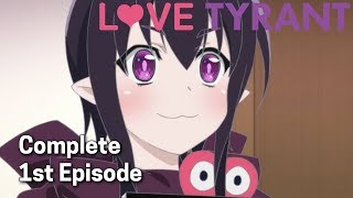 Love Tyrant Ep 1  Im Getting In on This Too x Whoa Forbidden Love [upl. by Meagan]