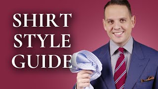 Mens Dress Shirt Styles  How To Choose the Perfect Collar Placket Cuff amp Fit [upl. by Pine368]