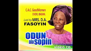 Odun Nlo Sopin Original Video Edition cacgoodwomenchoiribadan yorubagospelmusic mrsdafasoyin [upl. by Mot]