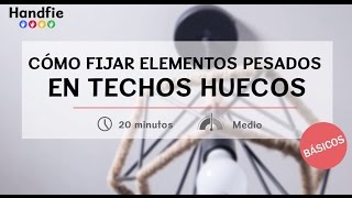 Cómo fijar elementos pesados en techos huecos · Handfie DIY [upl. by Sidnak]