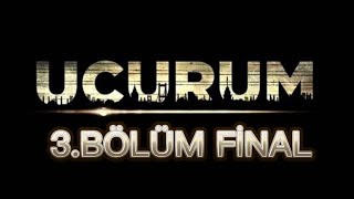 UÇURUM 3BÖLÜM FİNAL [upl. by Galloway]