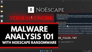 Learning Malware Analysis with NoEscape Ransomware [upl. by Oicnerolf]