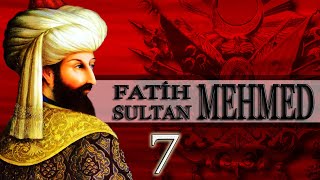 7  FATİH SULTAN MEHMED OSMANLI PADİŞAHLARI [upl. by Elvyn]