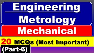 Metrology Mechanical Engineering MCQ  Engineering Metrology Important Questions  Part6 [upl. by Resor]