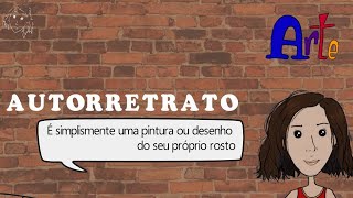 O que é Autorretrato  Aula de Arte [upl. by Anekam]