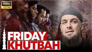 Friday Khutba  Ustadh Muhammad Tim Humble [upl. by Dorri]