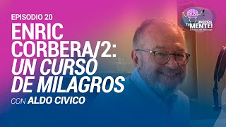 ENRIC CORBERA UN CURSO DE MILAGROS Continuación [upl. by Lleruj]