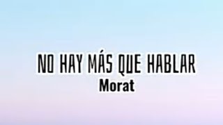 Morat  No Hay Más Que Hablar Letra [upl. by Elumas494]