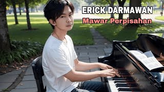 Erick Darmawan  Mawar Perpisahan [upl. by Alvord]