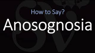 How to Pronounce Anosognosia CORRECTLY [upl. by Cohen]