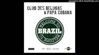 Club Des Belugas  Welcome To Brazil Samba Soccer Mix [upl. by Oznerol]