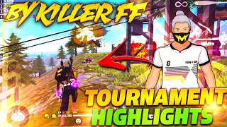 TOURNAMENT HIGHLIGHTS BY KILLER FF  UNSTOPPABLE KILLER INSANE MOMENTS [upl. by Freddie402]