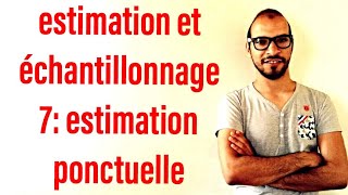 estimation et échantillonnage 7  estimation ponctuelle adnantaalim [upl. by Kemeny]