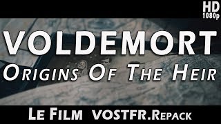 VoldemortOrigins Of The Heir VOSTFR 2018  The Movie [upl. by Elocel]