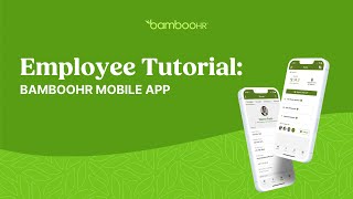 Employee Tutorial The BambooHR Mobile App  BambooHR [upl. by Ynohtnaluap893]