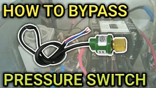 PRESSURE SWITCH HOW TO BYPASS [upl. by Enyaw]