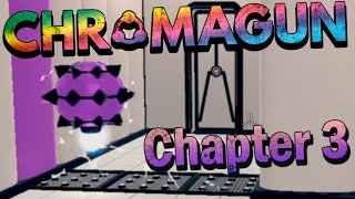 ChromaGun Full Walkthrough  Chapter 3 [upl. by Tnaryb]