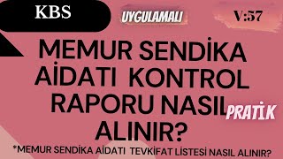 MEMUR SENDİKA AİDATI quotTEVKİFATquot KONTROL RAPORU NASIL ALINIR [upl. by Idnar]